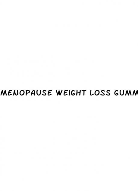 menopause weight loss gummies