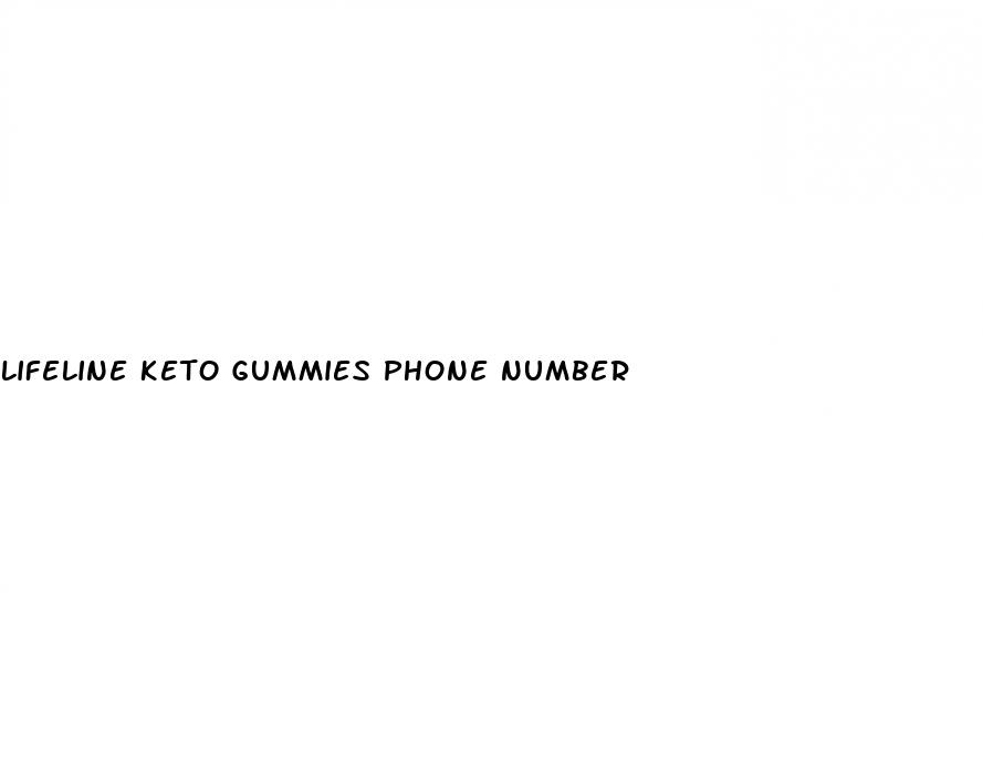 lifeline keto gummies phone number