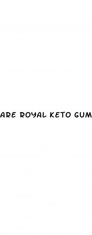 are royal keto gummies legit