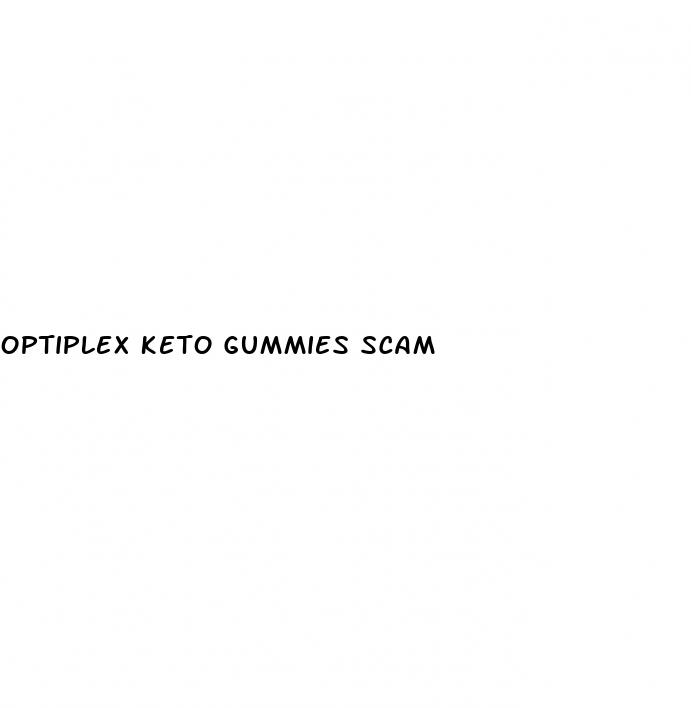 optiplex keto gummies scam