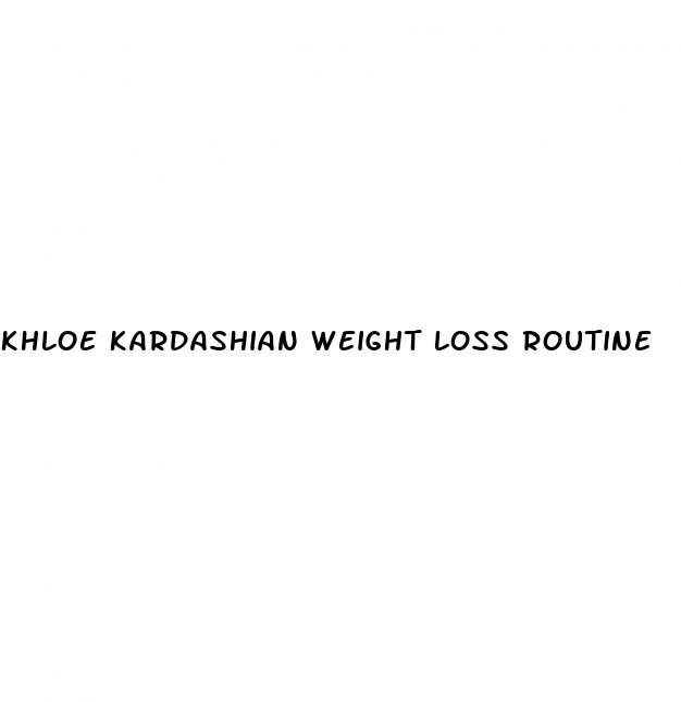 khloe kardashian weight loss routine