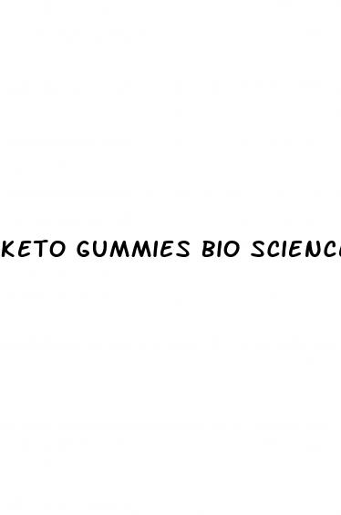 keto gummies bio science