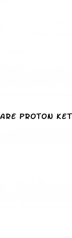 are proton keto gummies safe