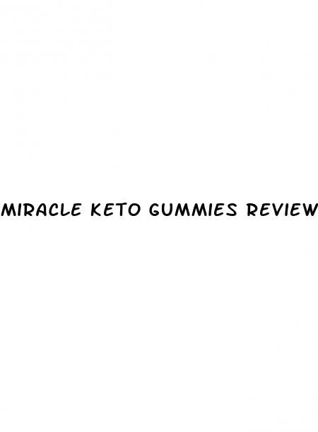 miracle keto gummies review