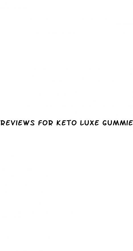 reviews for keto luxe gummies