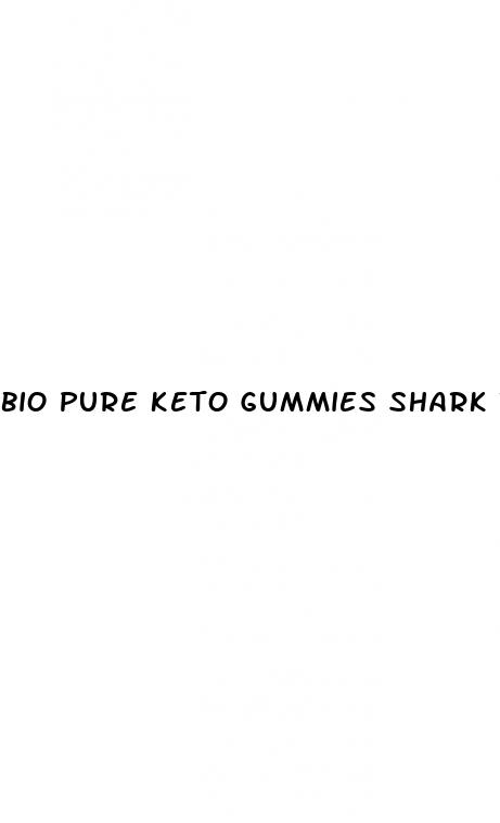 bio pure keto gummies shark tank