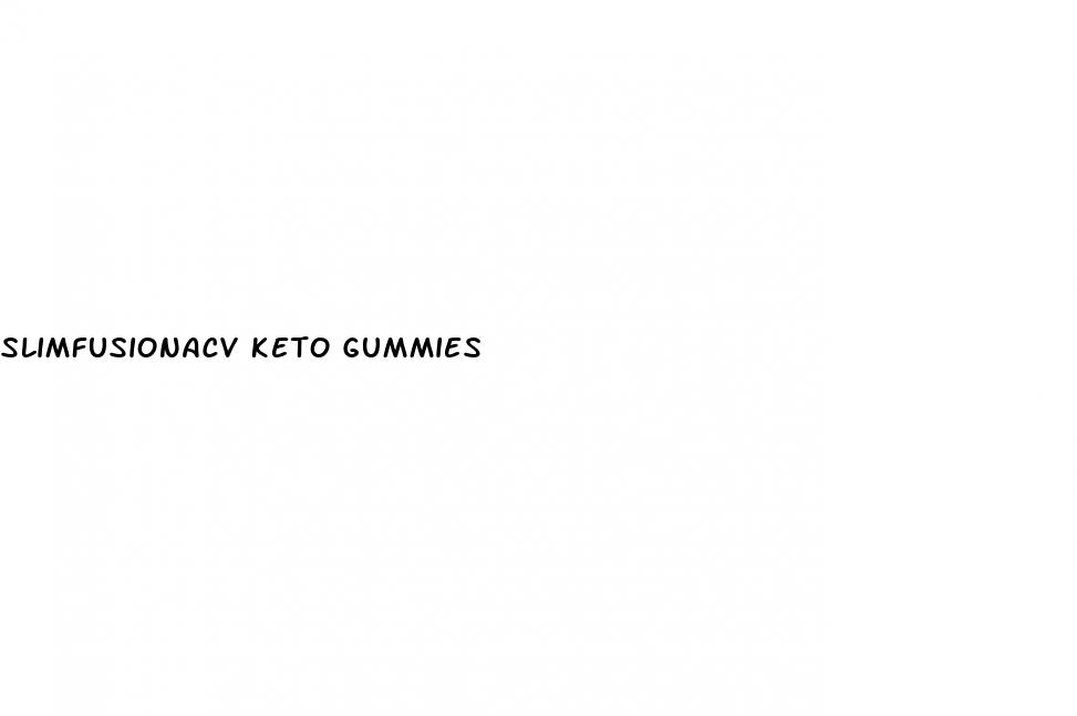 slimfusionacv keto gummies