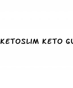 ketoslim keto gummies