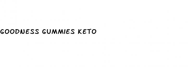 goodness gummies keto