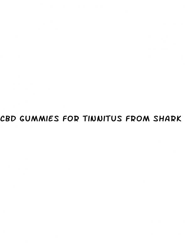 cbd gummies for tinnitus from shark tank