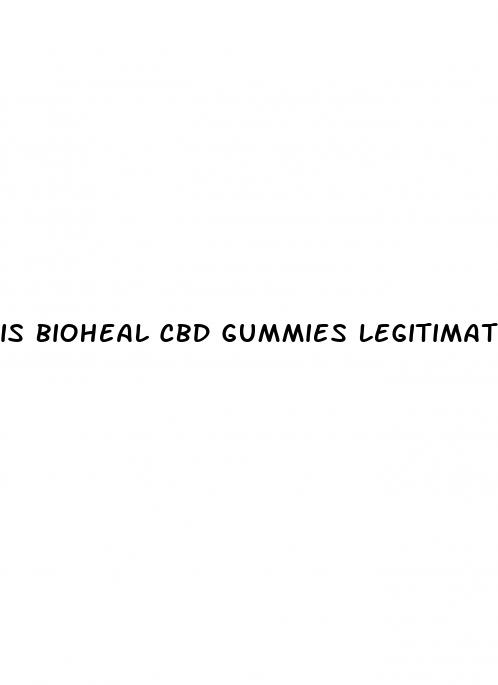 is bioheal cbd gummies legitimate