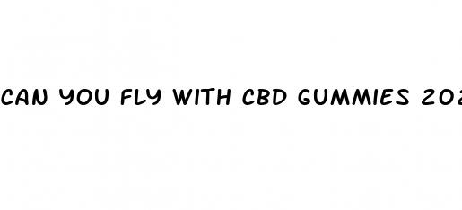 can you fly with cbd gummies 2024 tsa