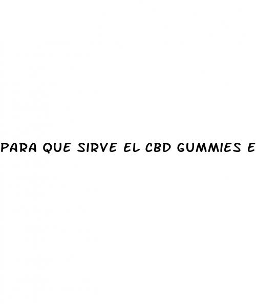 para que sirve el cbd gummies en espa