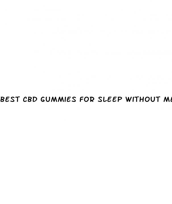 best cbd gummies for sleep without melatonin