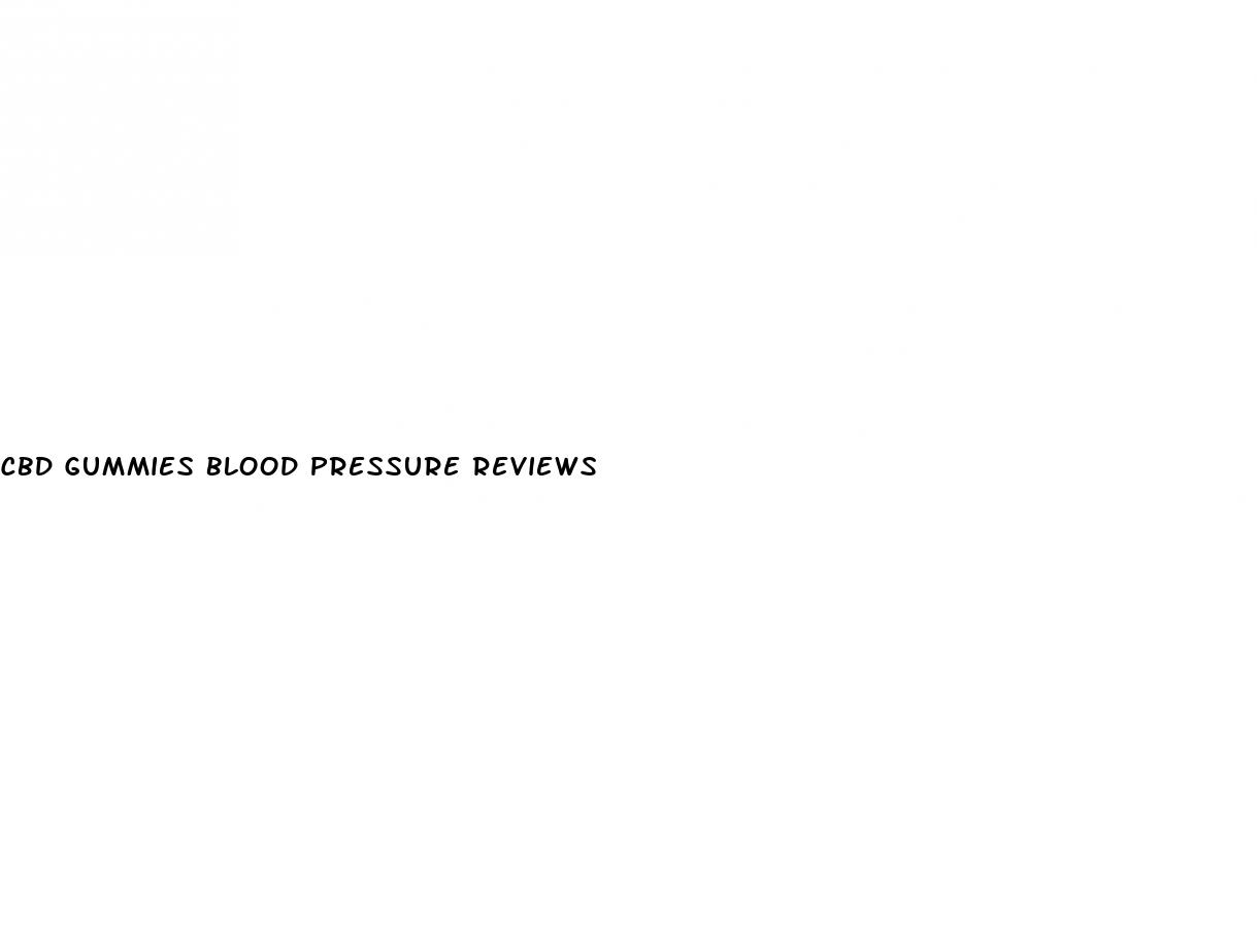 cbd gummies blood pressure reviews