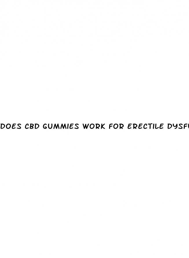 does cbd gummies work for erectile dysfunction