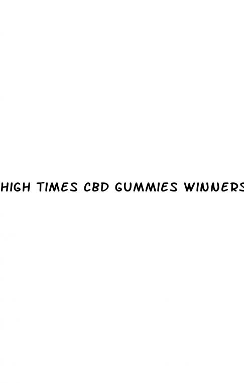 high times cbd gummies winners