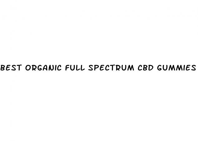 best organic full spectrum cbd gummies