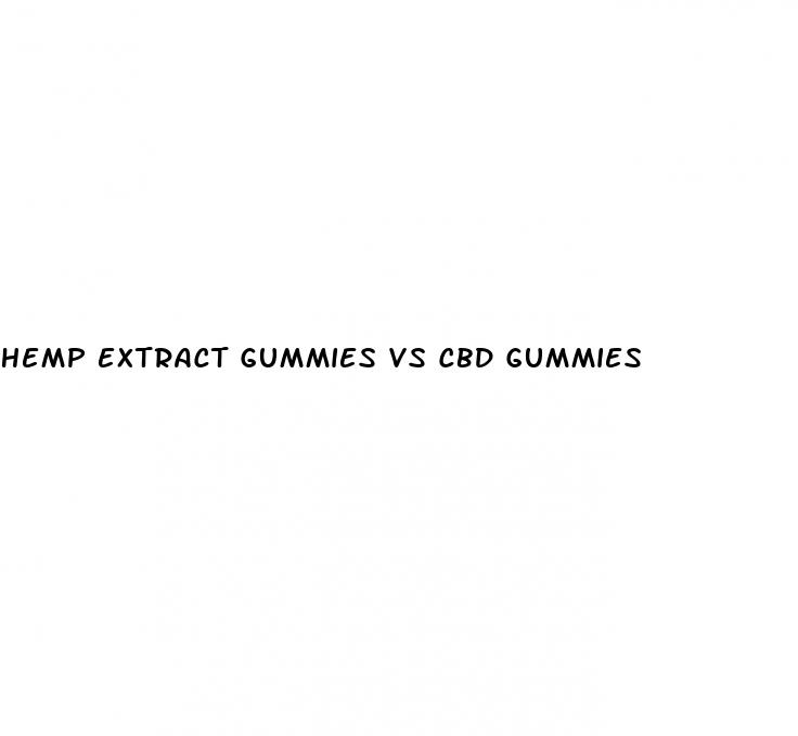 hemp extract gummies vs cbd gummies