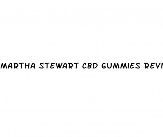 martha stewart cbd gummies reviews