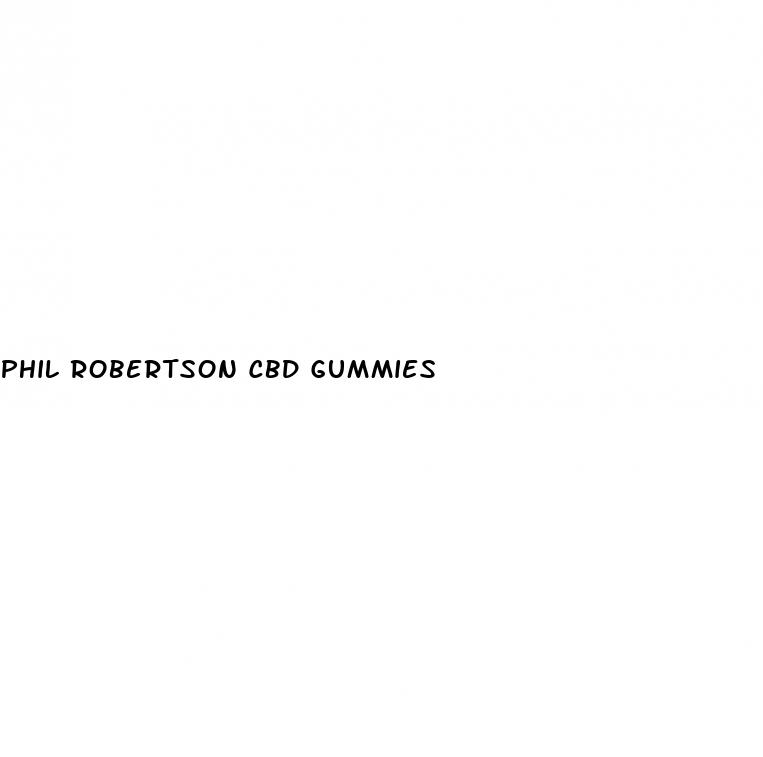 phil robertson cbd gummies