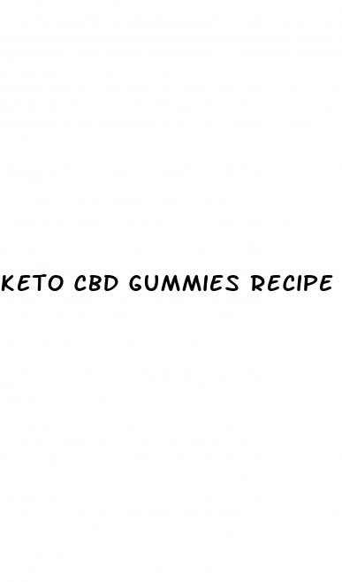 keto cbd gummies recipe