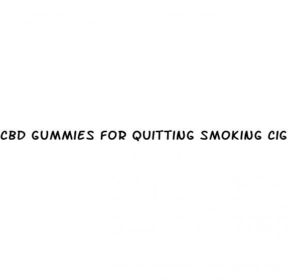 cbd gummies for quitting smoking cigarettes