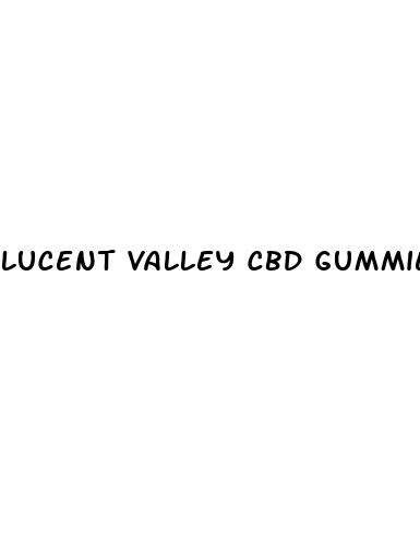 lucent valley cbd gummies diabetes