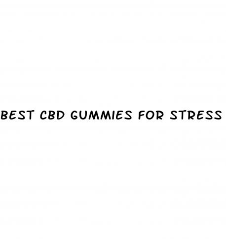 best cbd gummies for stress times union