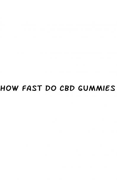 how fast do cbd gummies take to kick in