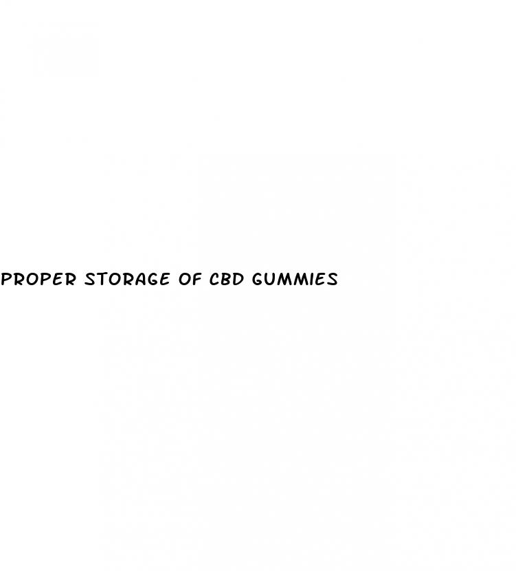 proper storage of cbd gummies