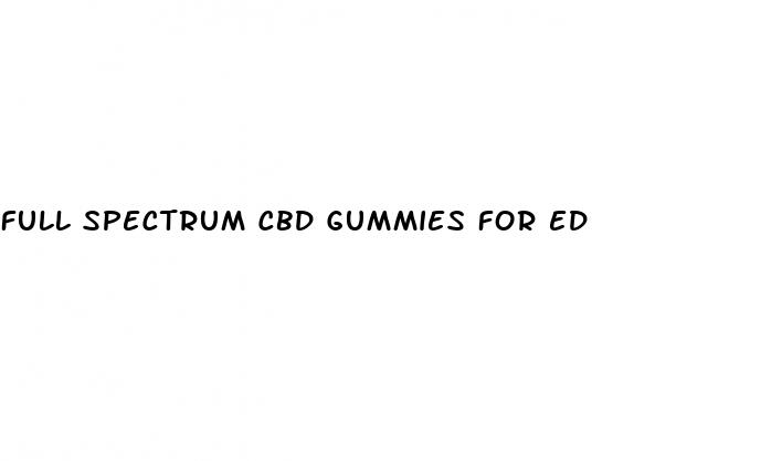 full spectrum cbd gummies for ed