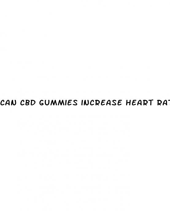 can cbd gummies increase heart rate