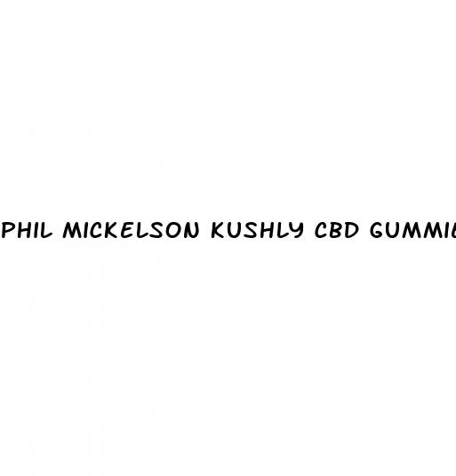 phil mickelson kushly cbd gummies