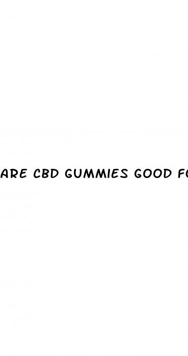 are cbd gummies good for pain