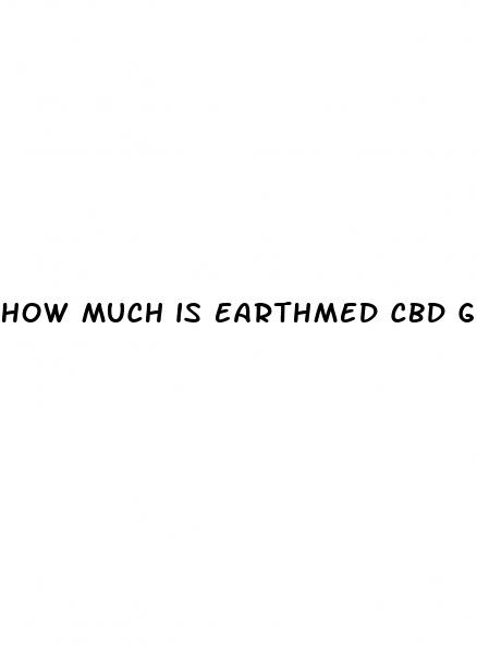 how much is earthmed cbd gummies