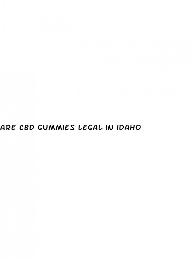 are cbd gummies legal in idaho