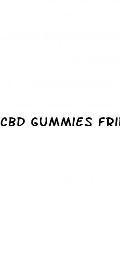 cbd gummies fridge