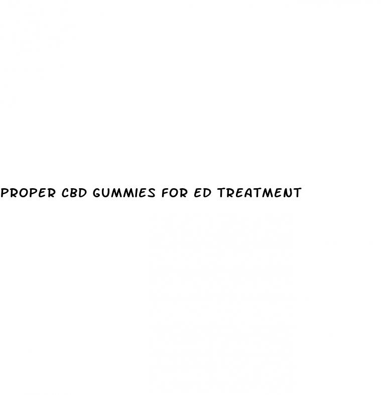 proper cbd gummies for ed treatment