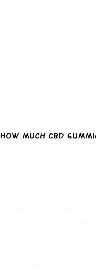 how much cbd gummies reddit