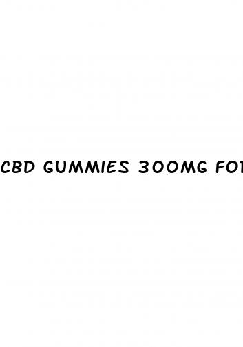 cbd gummies 300mg for pain