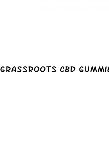 grassroots cbd gummies