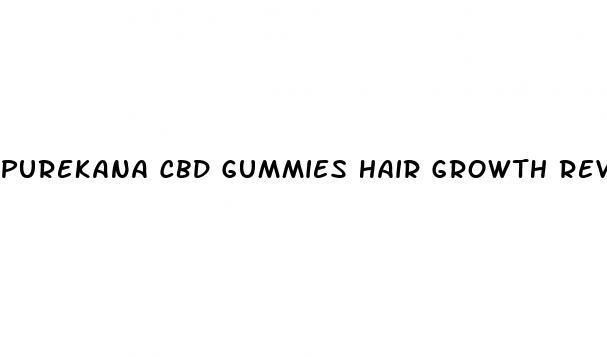 purekana cbd gummies hair growth reviews