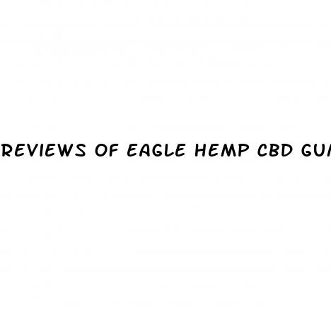 reviews of eagle hemp cbd gummies