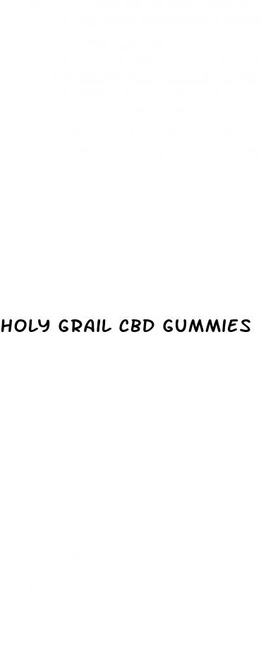 holy grail cbd gummies