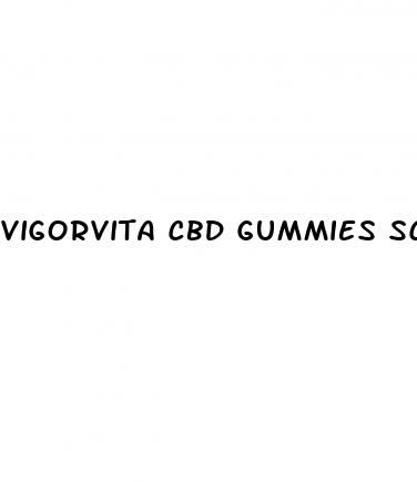 vigorvita cbd gummies scam