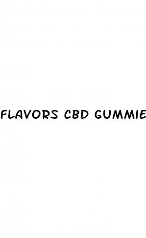 flavors cbd gummies