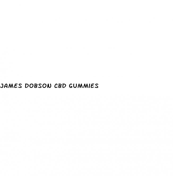 james dobson cbd gummies