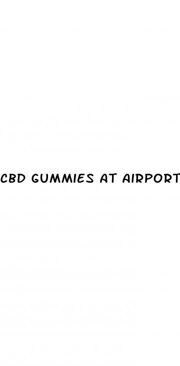 cbd gummies at airport