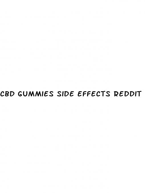 cbd gummies side effects reddit